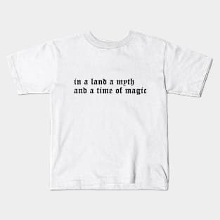 in a land of myth Kids T-Shirt